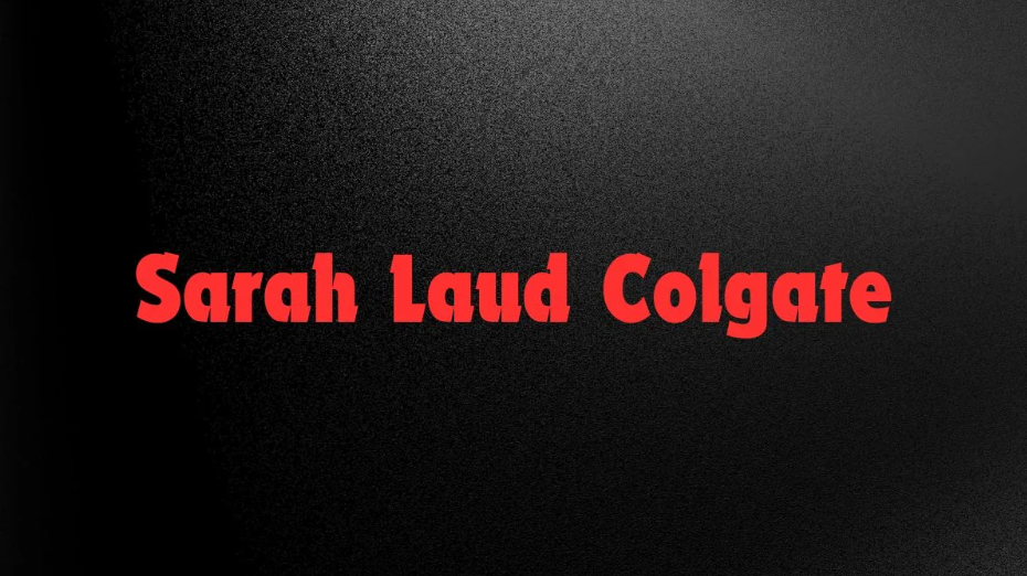 sarah laud colgate