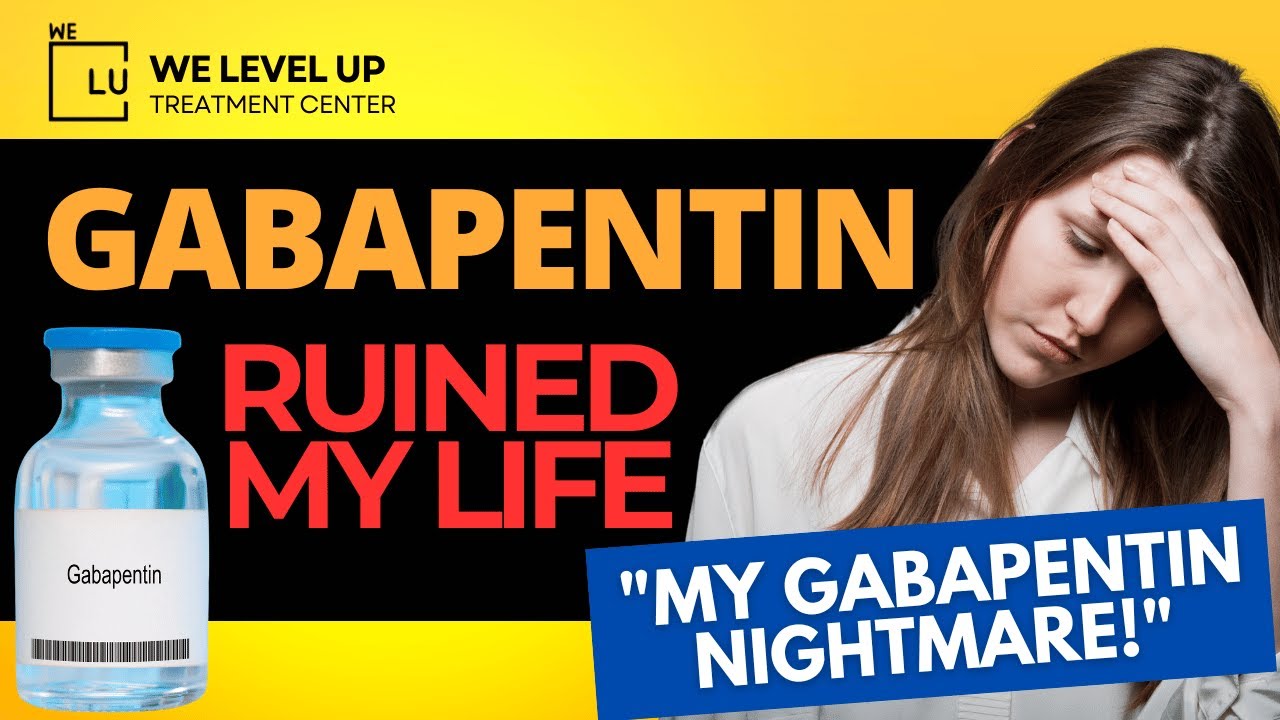 gabapentin ruined my life